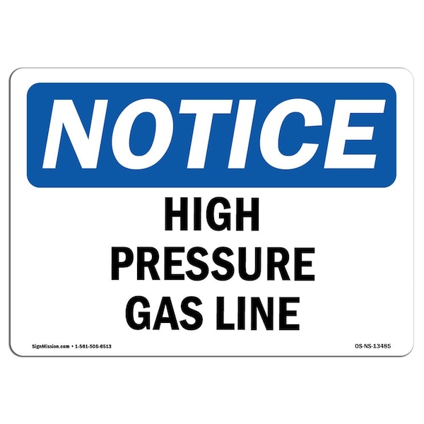 Safety Sign, OSHA Notice, 7" Height, 10" Width, Aluminum, High Pressure Gas Line Sign, Landscape